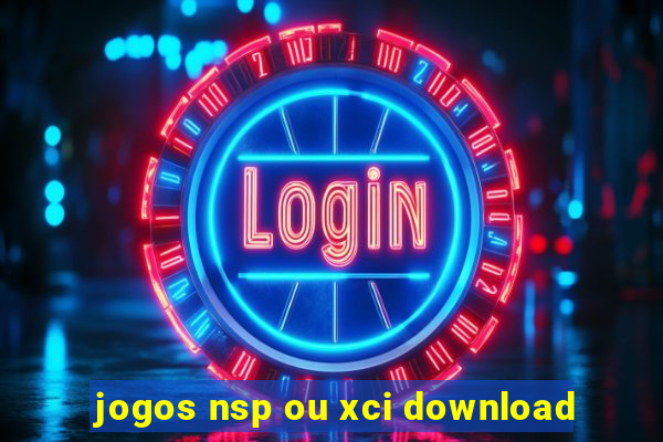 jogos nsp ou xci download